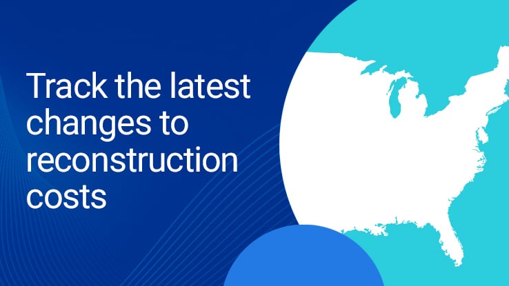 Track The Latest Changes To Reconstruction Costs 